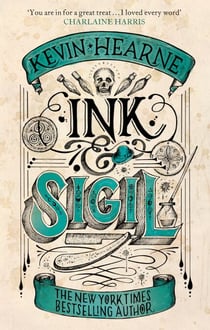 Ink & Sigil - Book 1 of the Ink & Sigil series - from the world of the Iron Druid Chronicles