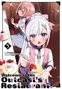 Welcome to the Outcast's Restaurant 5 - Welcome to the Outcast's Restaurant! (manga), #5