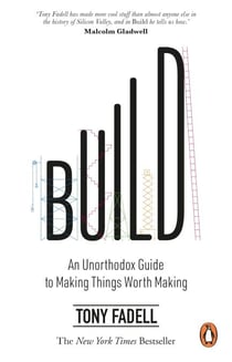 Build - An Unorthodox Guide to Making Things Worth Making - The New York Times bestseller