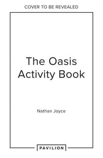 The Oasis Activity Book - An Unofficial Lovefest
