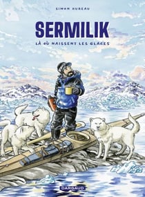 Sermilik - Là où naissent les glaces