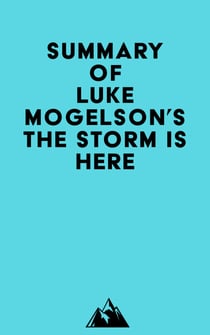 Summary of Luke Mogelson's The Storm Is Here