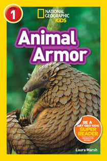 Animal Armor (National Geographic Kids Readers, Level 1)