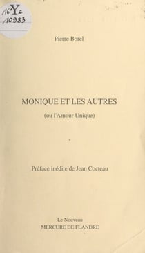 Monique et les autres - Ou L'amour unique