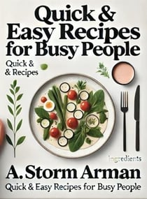 Quick & Easy Recipes for Busy People