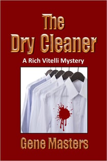 The Dry Cleaner - A Rich Vitelli Mystery