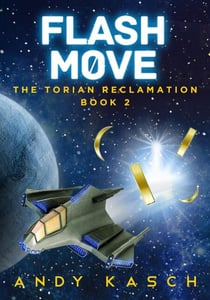 Flash Move - The Torian Reclamation, #2