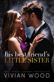 His Best Friend's Little Sister - Billionaires Ever After, #1