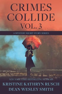 Crimes Collide Vol. 3: A Mystery Short Story Series - Crimes Collide, #3