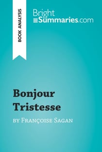 Bonjour Tristesse by Françoise Sagan (Book Analysis) - Detailed Summary, Analysis and Reading Guide