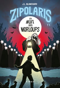 Zipolaris T.1 - La nuit des Morloups