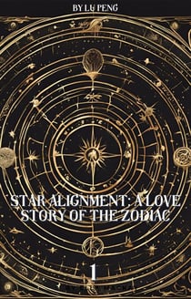 Star Alignment: A Love Story of the Zodiac 1 - Star Alignment, #1