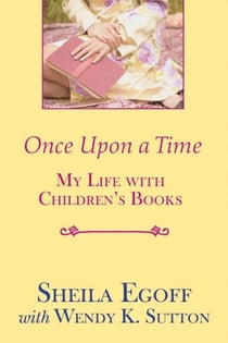 Once Upon a Time - My Life With Children's Books