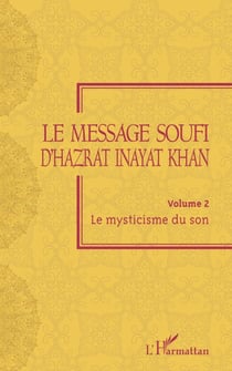 Le message soufi d'Hazrat Inayat Khan - Volume 2 - Le mysticisme du son