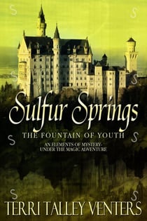 Sulfur Springs - Under The Magic Adventure, #1