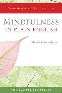 Mindfulness in Plain English - 20th Anniversary Edition
