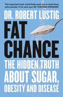 Fat Chance - The bitter truth about sugar