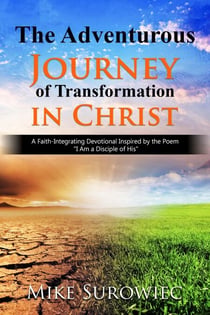 The Adventurous Journey of Transformation in Christ - Spiritual Growth