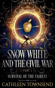 Snow White and the Civil War, Part 1: Survival of the Fairest - Snow White, #1