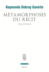 Métamorphoses du récit. Autour de Flaubert - Autour de Flaubert