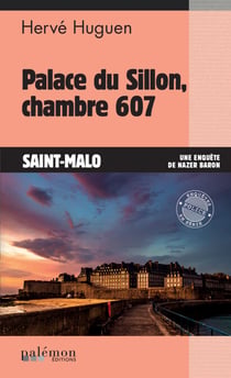Palace du Sillon, chambre 607 - Une enquête de Nazer Baron
