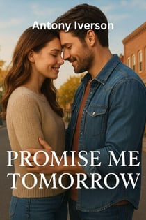 Promise Me Tomorrow - Romance In Willow Creek, #54