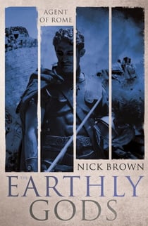 The Earthly Gods - Agent of Rome 6