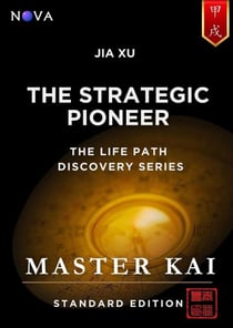 Jia Xu – The Strategic Pioneer - Life Path Discovery Series