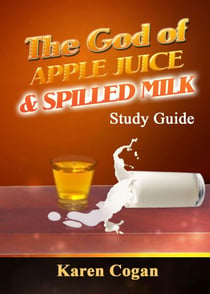 The God of Apple Juice and Spilled Milk Study Guide