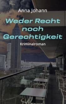 Weder Recht noch Gerechtigkeit