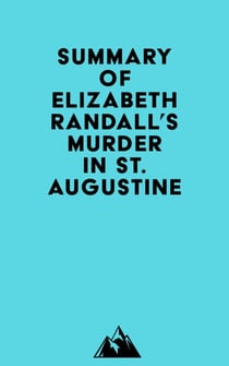 Summary of Elizabeth Randall's Murder in St. Augustine