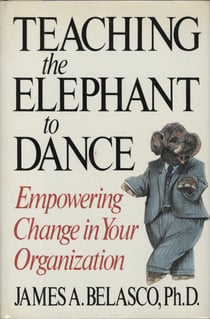 Teaching The Elephant To Dance - Empowering Change in Your Organization