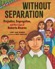 Without Separation - Prejudice, Segregation, and the Case of Roberto Alvarez