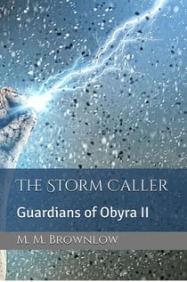 The Storm Caller - Guardians of Obyra, #2