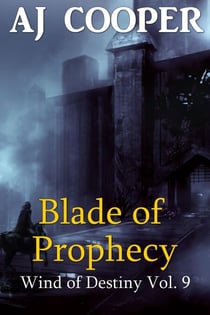 Blade of Prophecy - Wind of Destiny, #9