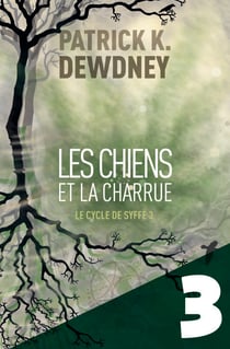 Les Chiens et la Charrue EP3 - Le Cycle de Syffe