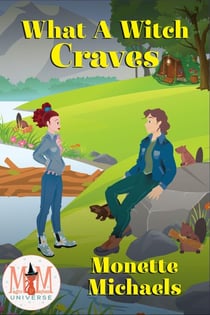 What A Witch Craves: Magic and Mayhem Universe - What A Witch, #5