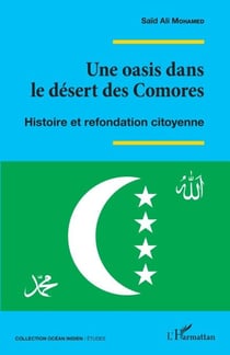 Une oasis dans le désert des Comores - Histoire et refondation citoyenne