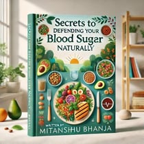 Secrets to Defending Your Blood Sugar Naturally