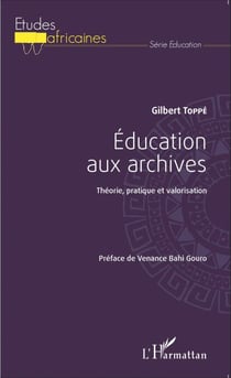Éducation aux archives - Théorie, pratique et valorisation