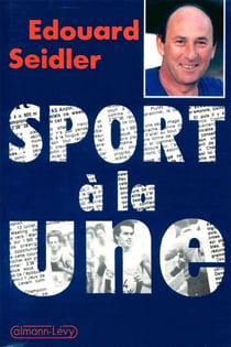 Sport à la une - Trente-cinq ans de journalisme