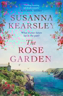 The Rose Garden - One house. Two worlds. A love that defies time.