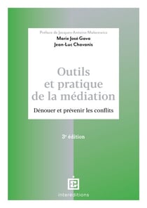 Outils et pratique de la médiation - 3e éd. - Dénouer et prévenir les conflits