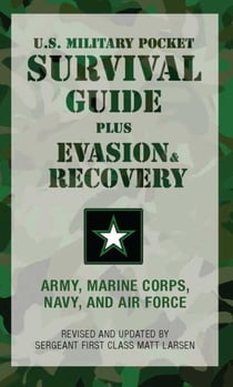 U.S. Military Pocket Survival Guide - Plus Evasion & Recovery