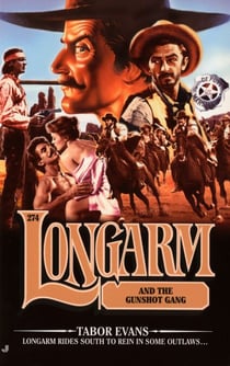Longarm 274 - Longarm and the Gunshot Gang