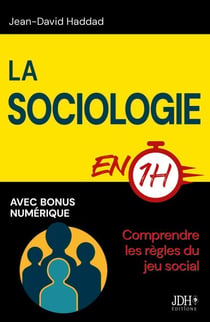 La sociologie en 1h - Comprendre les règles du jeu social