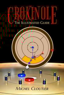 Crokinole the Illustrated Guide