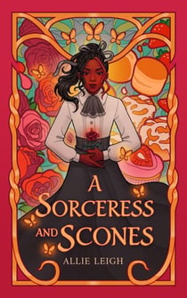 A Sorceress and Scones - Of Mist and Magic, #1
