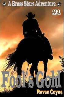 Fools Gold #1 - A Brass Stars Adventure, #1