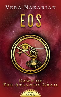 Eos - Dawn of the Atlantis Grail, #1
